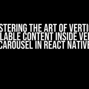 Mastering the Art of Vertical Scrollable Content Inside Vertical Carousel in React Native