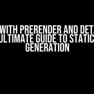 Nuxt 3 with Prerender and Detach CLI: The Ultimate Guide to Static Site Generation