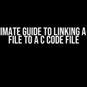 The Ultimate Guide to Linking a Header File to a C Code File